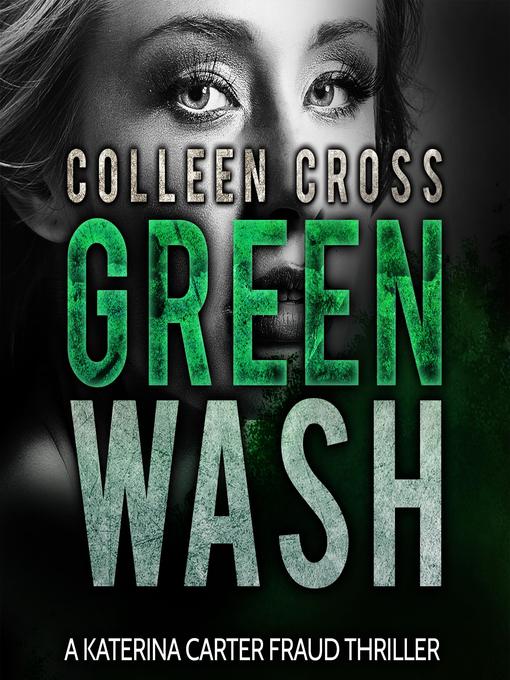 Title details for Greenwash by Colleen Cross - Wait list